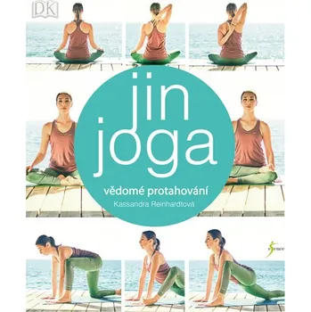 Jin jóga: Vědomé protahování -…