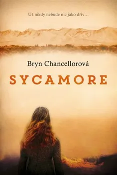 Sycamore - Bryn Chancellorová (2017, pevná s přebalem lesklá)