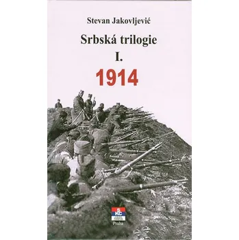 Srbská trilogie 1: 1914 - Stevan Jakovljević (2015, pevná)