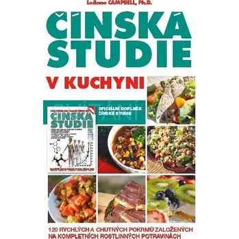 Čínská studie v kuchyni - LeAnne Campbell (2017, pevná)
