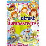 Dětské superaktivity - Exbook (2016,…