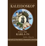 Kaleidoskop života a vlády Karla IV. - Dalibor Mlejnský (2017, pevná bez přebalu lesklá)
