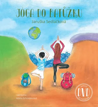 Jóga do batůžku - Jaruška Sedláčková, Adéla Schovancová (2017, pevná)