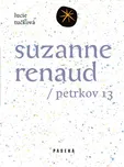 Petrkov 13: Suzanne Renaud - Lucie…