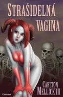 Strašidelná vagina - Carlton Mellick III (2018, brožovaná bez přebalu lesklá)
