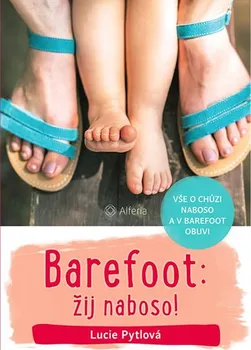 Barefoot: Žij naboso! - Lucie Pytlová (2020, brožovaná)