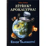 Zítřek? Apokalypsa! - Viktor Farkas…