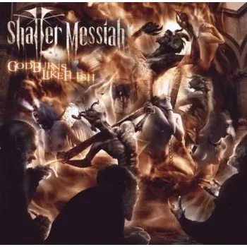 Zahraniční hudba Shatter Messiah - God Burns Like Flesh (CD, DY100482)