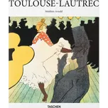 Toulouse-Lautrec - Matthias Arnold [EN] (2016, pevná)