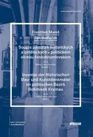 Soupis památek uměleckých a historických v politickém okresu Český Krumlov 2 - František Mareš, Jan Sedláček (2018, pevná)