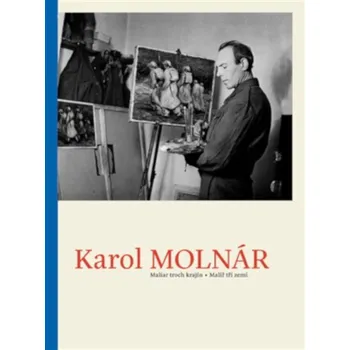 Umění Karol Molnár - Pavel Šmidrkal (2017, pevná)