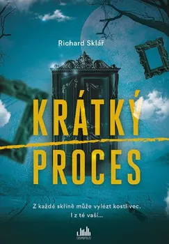 Krátký proces - Richard Sklář (2020, pevná bez přebalu lesklá)