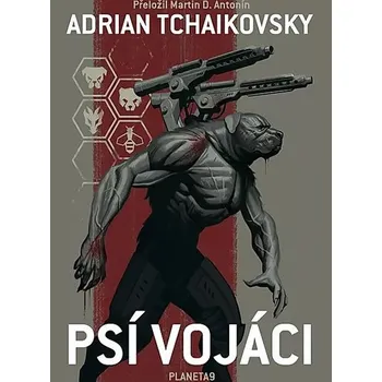 Psí vojáci - Adrian Tchaikovsky (2020,…