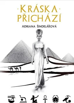 Kráska přichází - Adriana Šindelářová (2018, pevná)