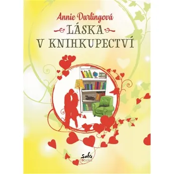 Láska v knihkupectví - Annie Darlingová (2018, pevná bez přebalu lesklá)