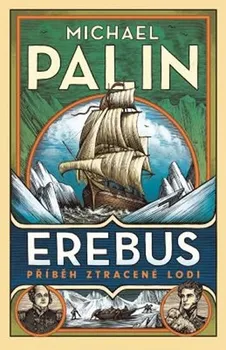 Erebus: Příběh ztracené lodi - Michael Palin (2019, pevná bez přebalu lesklá)