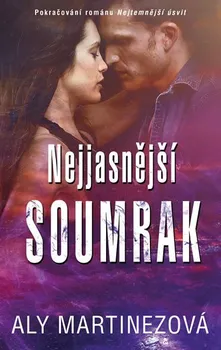 Nejjasnější soumrak - Aly Martinezová (2019, pevná bez přebalu lesklá)