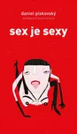 Sex je sexy: Povídky pro homo erotica -…