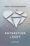 Antarktida lásky - Sara Stridsbergová…