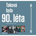 Taková byla 90. léta: Obrazy z poslední…