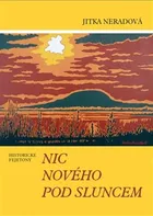 Nic nového pod sluncem - Jitka Neradová (2014, brožovaná)