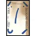 Hra školou: Dvakrát o Ivanu Vyskočilovi - Jan Roubal, Michal Čunderle (2001, brožovaná)