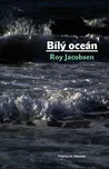 Bílý oceán - Roy Jacobsen (2016,…