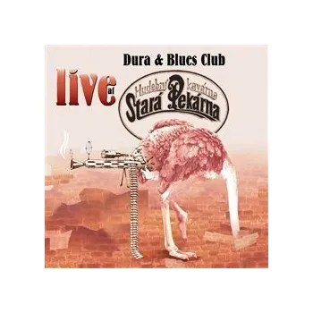 Zahraniční hudba Dura and blues club : Live at Stará Pekárna CD