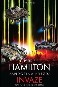 Pandořina hvězda 2: Invaze - Peter F. Hamilton (2019, brožovaná bez přebalu lesklá)