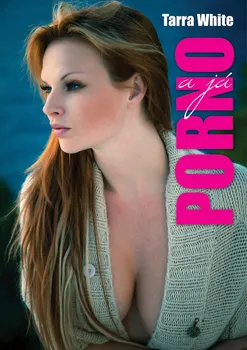Porno a já - Tarra White (2013, vázaná) od 149 Kč - Zbozi.cz