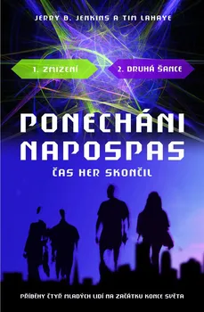 Čas her skončil 1-2: Ponechání napospas - Jerry B. Jenkins, Tim Lahaye (2012, brožovaná bez přebalu lesklá)