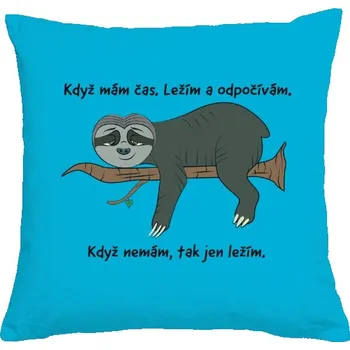 Pánské tričko Polštář bavlněný s potiskem Lenochod: Když mám čas. Ležím a odpočívám.