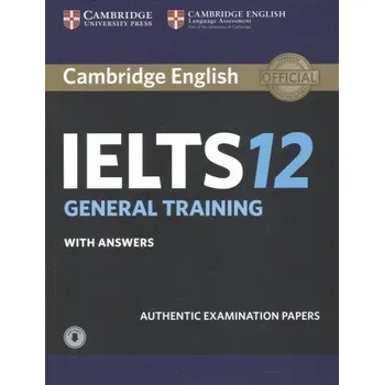 Anglický jazyk Cambridge IELTS 12 General Training Student's Book with Answers with Audio – collegium (EN)