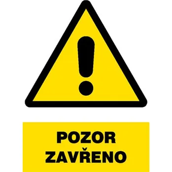 Značka Pozor - Zavřeno