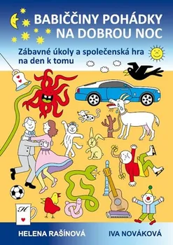 Pohádka Babiččiny pohádky na dobrou noc: Zábavné úkoly a společenská hra - Iva Nováková, Helena Rašínová (2019, pevná)