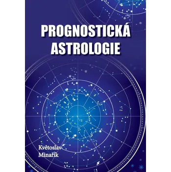 Prognostická astrologie - Minařík Květoslav (2019, pevná s přebalem)