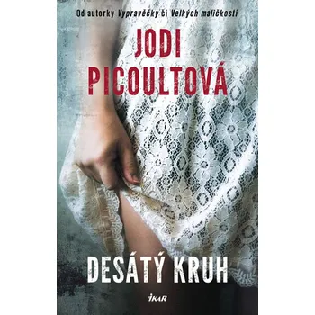 Desátý kruh - Jodi Picoultová (2018, pevná bez přebalu lesklá)