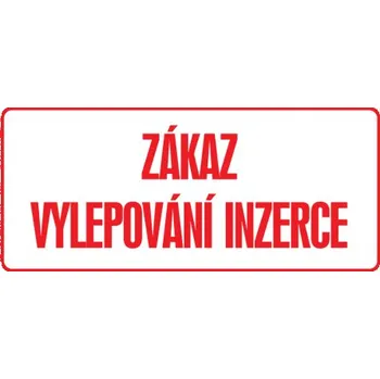 Značka Zákaz vylepování inzerce, samolepicí fólie, 100 × 210 mm