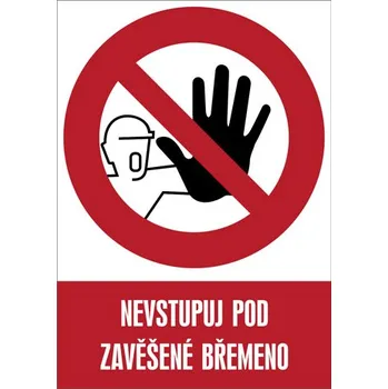 Značení Značka Nevstupuj pod zavěšené břemeno