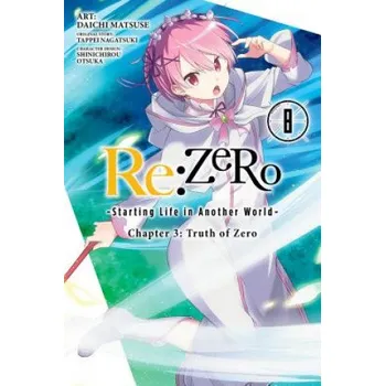 re:Zero Starting Life in Another World, Chapter 3: Truth of Zero, Vol. 8 (manga) – Tappei Nagatsuki (EN)