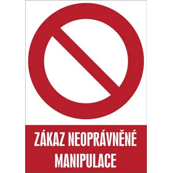 Značení Značka Zákaz neoprávněné manipulace