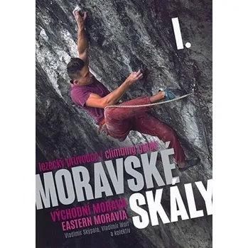 Moravské skály I. (lezecký průvodce)