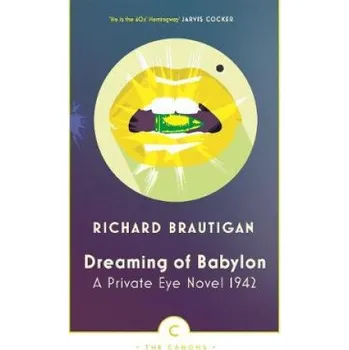 Dreaming of Babylon – Richard Brautigan (EN)