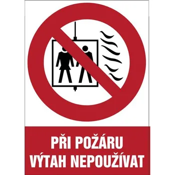 Značení Značka Při požáru výtah nepoužívat, samolepicí fólie, 105 × 148 mm