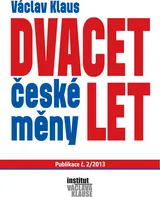 Dvacet let české měny - Václav Klaus (2013, brožovaná)