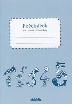 Matematika Početníček pro 2. ročník základní školy - M. Tarábková, S. Korityák (2013, sešitová)