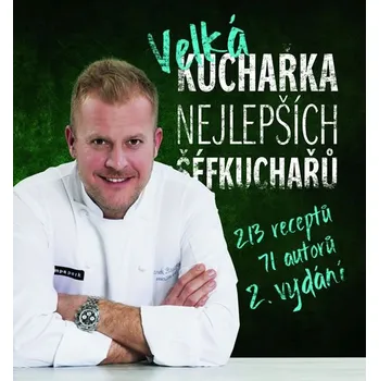 Velká kuchařka nejlepších šéfkuchařů:…