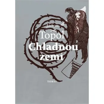 Chladnou zemí – Jachym Topol