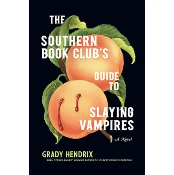 Cestování Southern Book Club's Guide to Slaying Vampires – Grady Hendrix (EN)