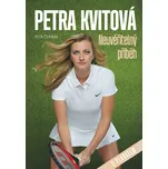 Petra Kvitová: Neuvěřitelný příběh -…